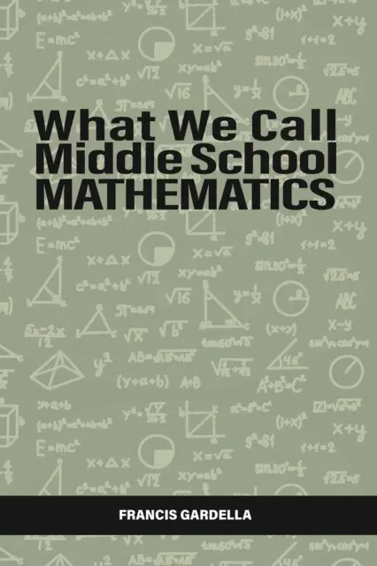 Francis Gardella - What We Call Middle School Mathematics, E-bok. Tillgänglighet: Lägg i varukorg