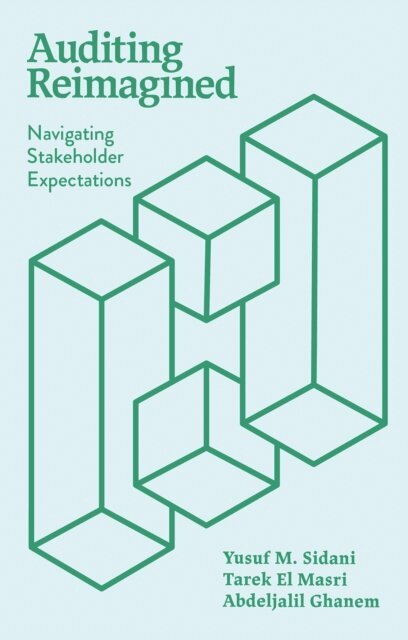 Abdeljalil Ghanem, Tarek El Masri, Yusuf M. Sidani - Auditing Reimagined, E-bok
