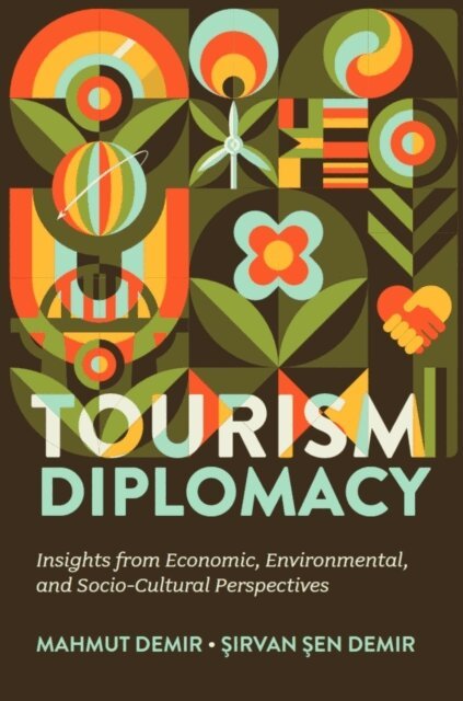 Sirvan Sen Demir, Mahmut Demir - Tourism Diplomacy, E-bok