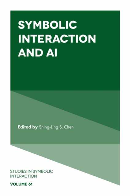 Shing-Ling S. Chen - Symbolic Interaction and AI, E-bok