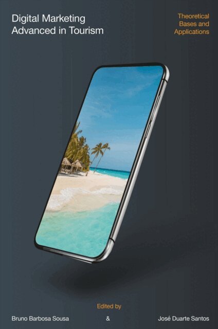 Jose Duarte Santos, Bruno Barbosa Sousa - Digital Marketing Advanced in Tourism, E-bok