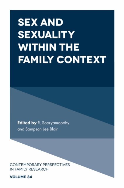 Sampson Lee Blair, R. Sooryamoorthy - Sex and Sexuality within the Family Context, E-bok