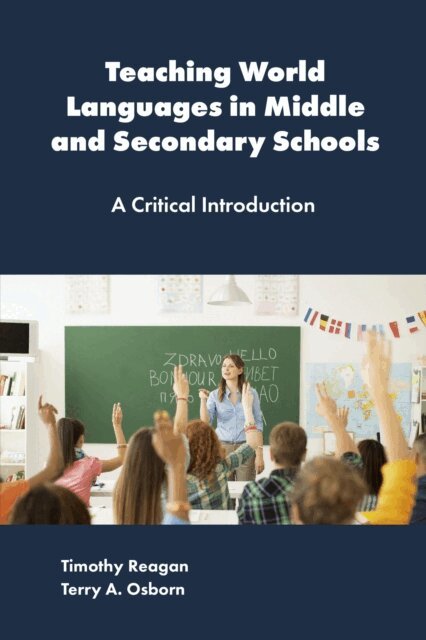 Terry A. Osborn, Timothy Reagan - Teaching World Languages in Middle and Secondary Schools, E-bok