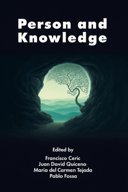 Pablo Fossa, Maria del Carmen Tejada, Juan David Quiceno, Francisco Ceric - Person and Knowledge, E-bok