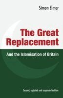 Simon J Elmer - Great Replacement and the Islamisation of Britain, Häftad