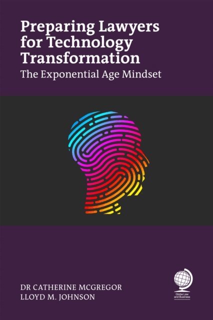 Lloyd Johnson, Catherine McGregor - Preparing Lawyers for Technology Transformation, E-bok