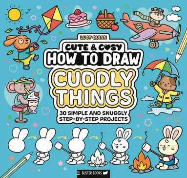 Cute & Cosy: How to Draw Cuddly Things