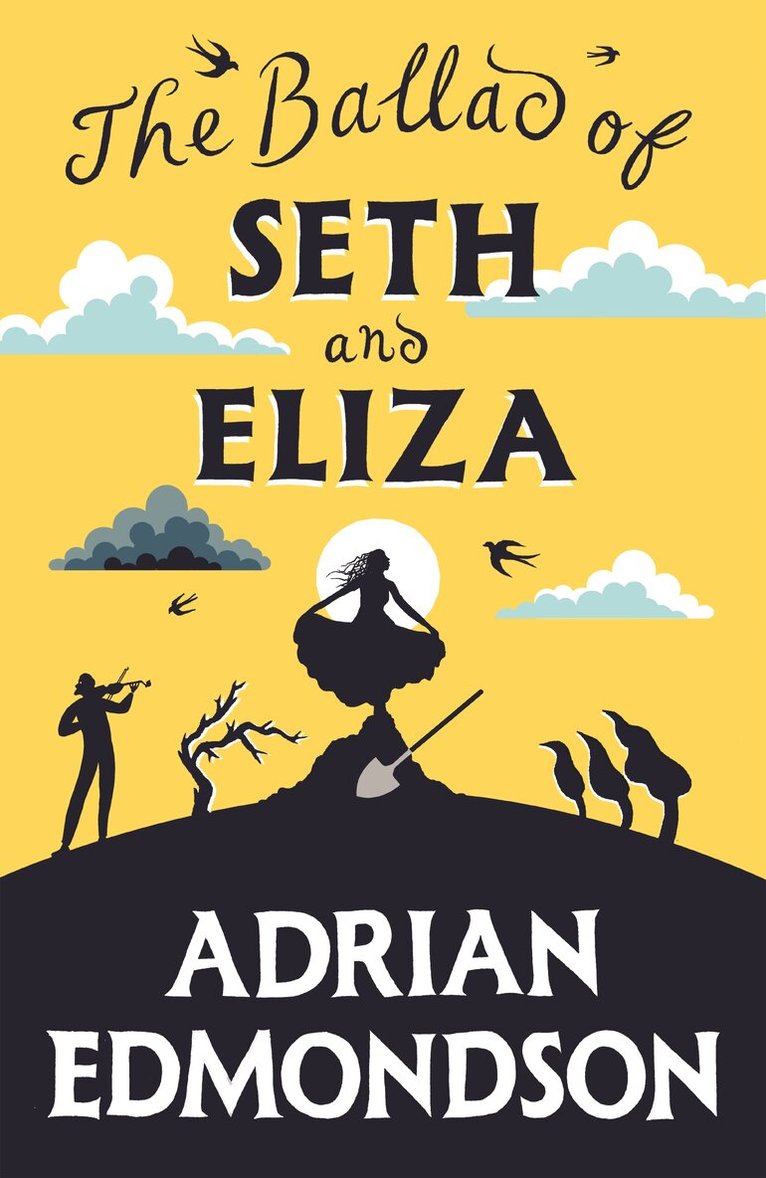 Adrian Edmondson - Ballad of Seth and Eliza, Inbunden