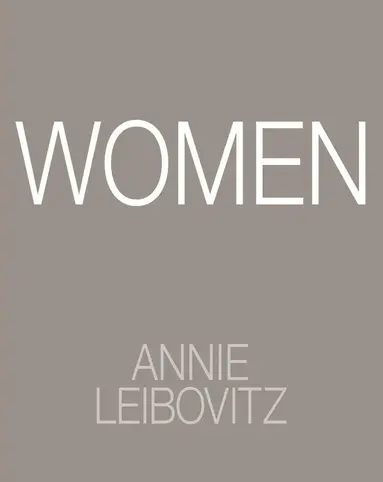 Annie Leibovitz - Annie Leibovitz: Women, Inbunden