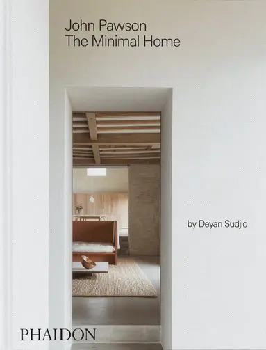 John Pawson: The Minimal Home