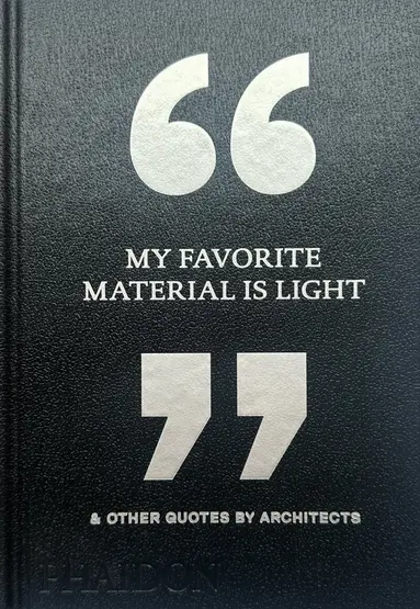 My Favorite Material Is Light