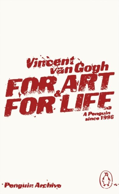 Vincent Van Gogh - For Art and for Life, E-bok