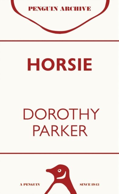 Dorothy Parker - Horsie, E-bok