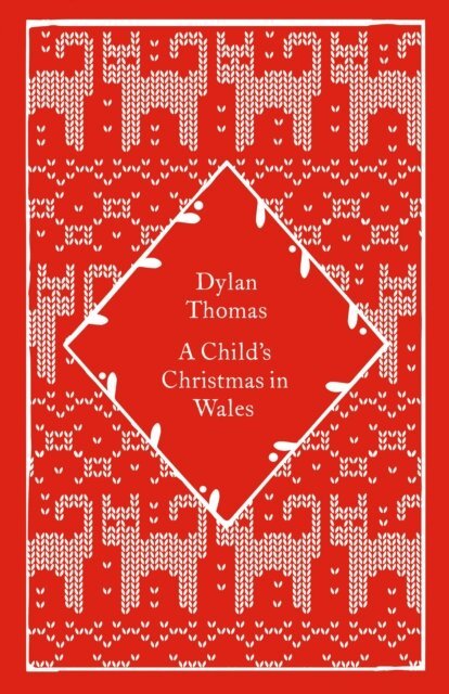 Dylan Thomas - Child's Christmas in Wales, E-bok