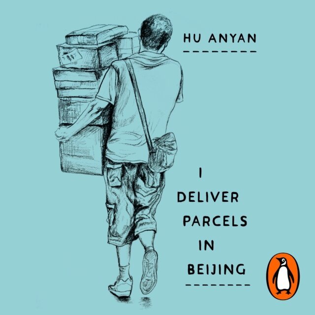 Hu Anyan - I Deliver Parcels in Beijing, Ljudbok