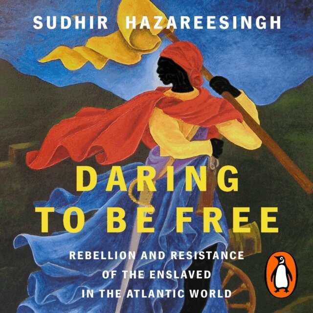 Sudhir Hazareesingh - Daring to be Free, Ljudbok