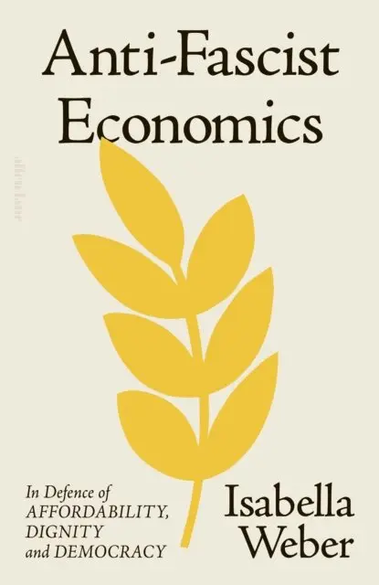 Isabella Weber - Anti-Fascist Economics, E-bok. Tillgänglighet: Lägg i varukorg