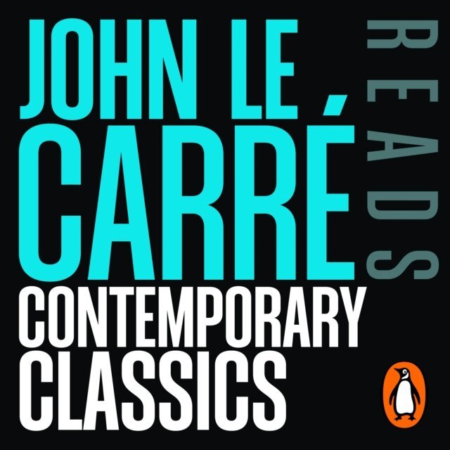 John le Carre - John le Carre reads his Contemporary Classics, Ljudbok