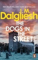 Dogs in the Street by J M Dalgliesh