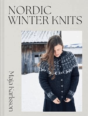 Maja Karlsson - Nordic Winter Knits, Inbunden