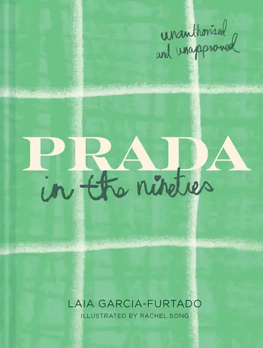 Laia Garcia-Furtado - Prada in the Nineties, Inbunden