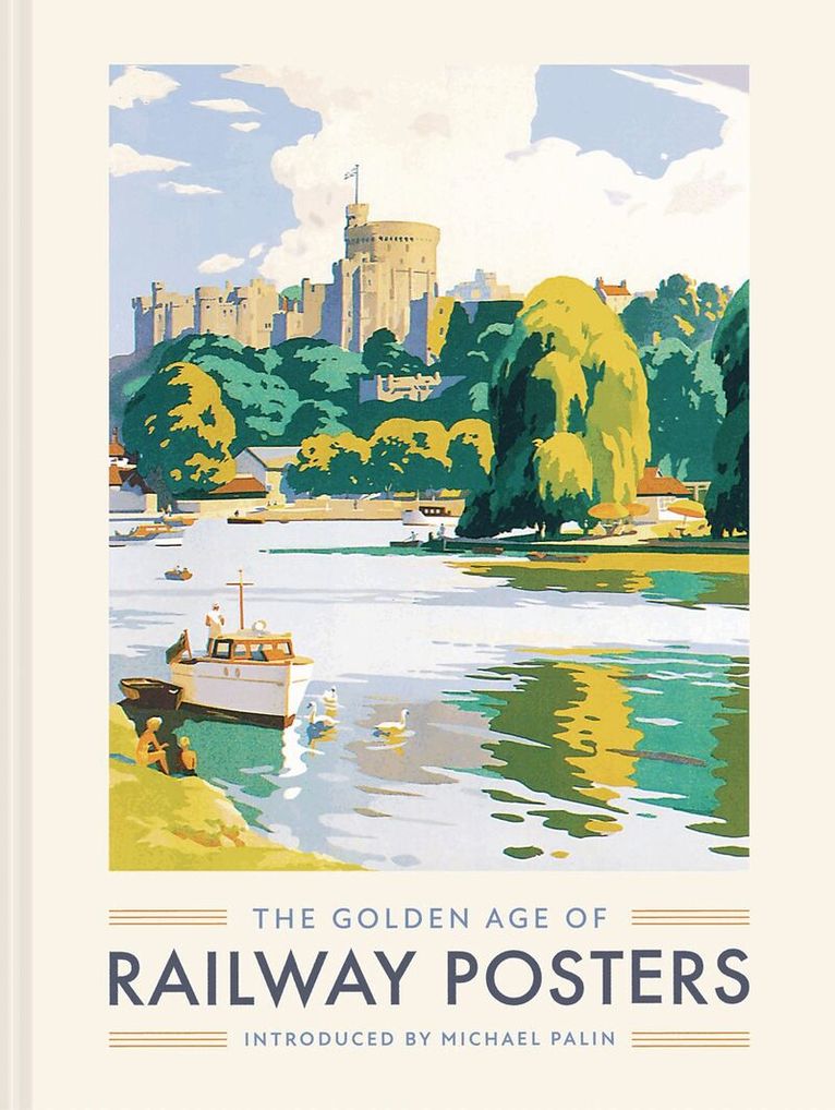 Michael Palin - Golden Age of Railway Posters, Inbunden