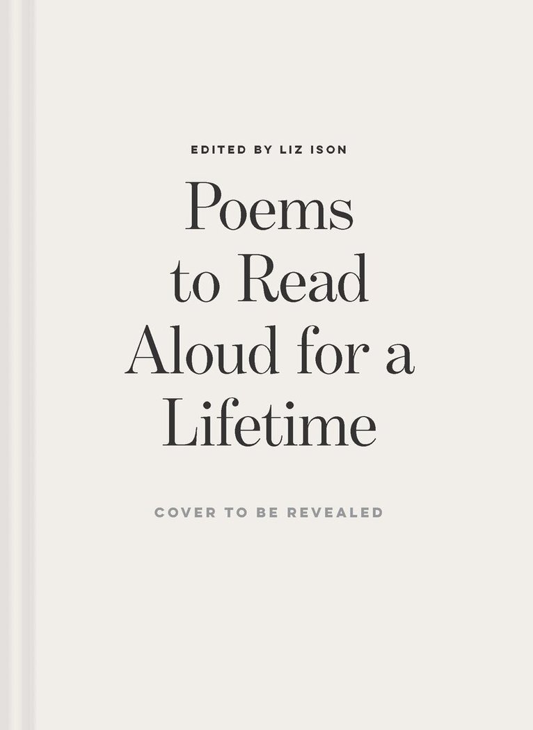 Liz Ison - Poems to Read Aloud for a Lifetime, Inbunden. Tillgänglighet: Kommande