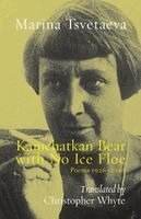 Marina Tsvetaeva - Kamchatkan Bear with No Ice Floe, Häftad