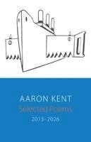 Selected Poems 2013-2026