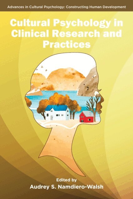 Audrey S. Namdiero-Walsh - Cultural Psychology in Clinical Research and Practices, E-bok. Tillgänglighet: Lägg i varukorg