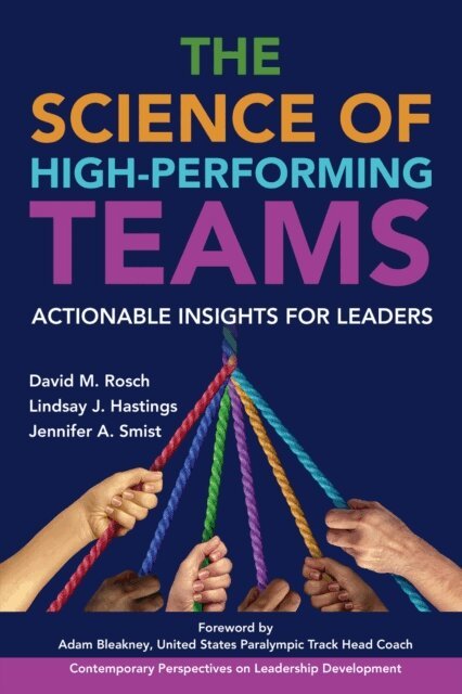 Jennifer A. Smist, Lindsay J. Hastings, David M. Rosch - Science of High-Performing Teams, E-bok. Tillgänglighet: Lägg i varukorg