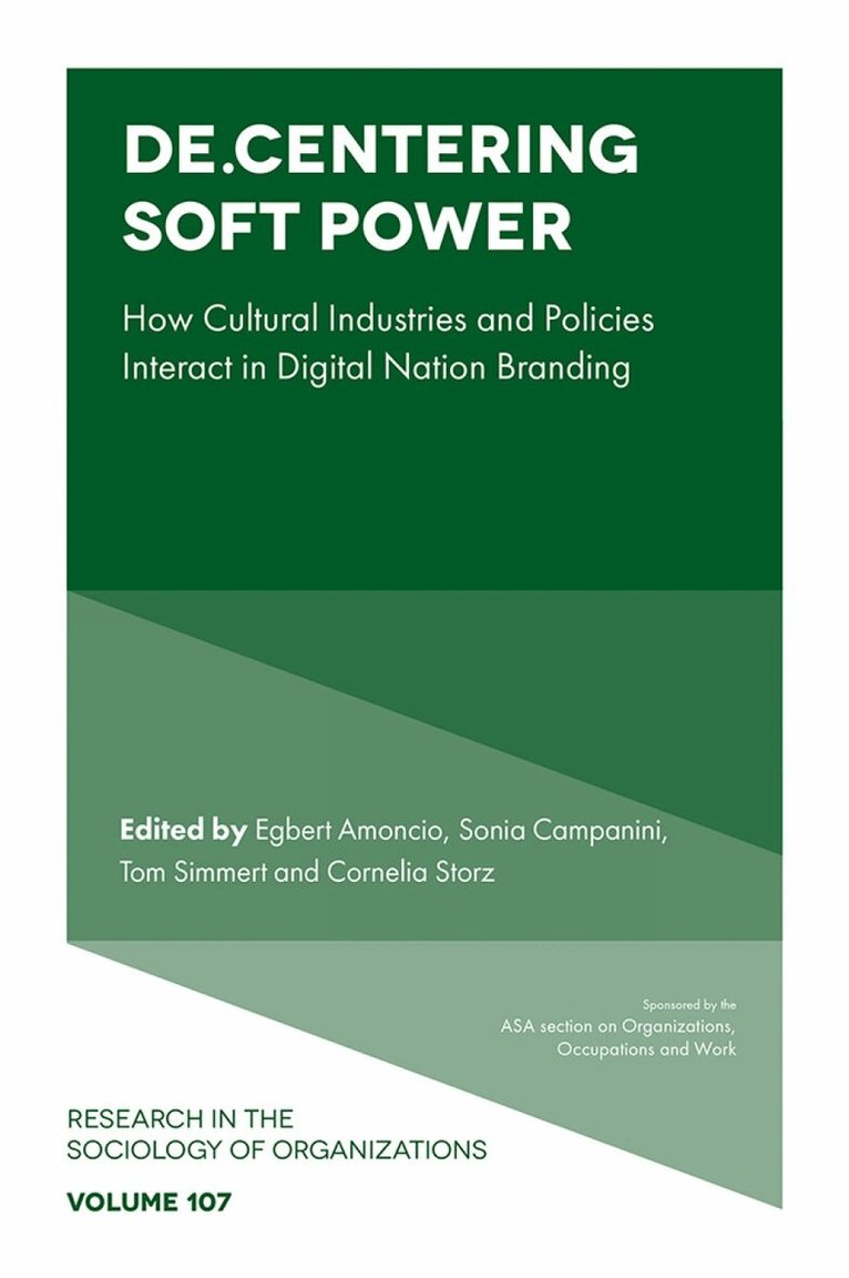Egbert Amoncio, Sonia Campanini, Tom Simmert, Cornelia Storz - De.Centering Soft Power, Inbunden
