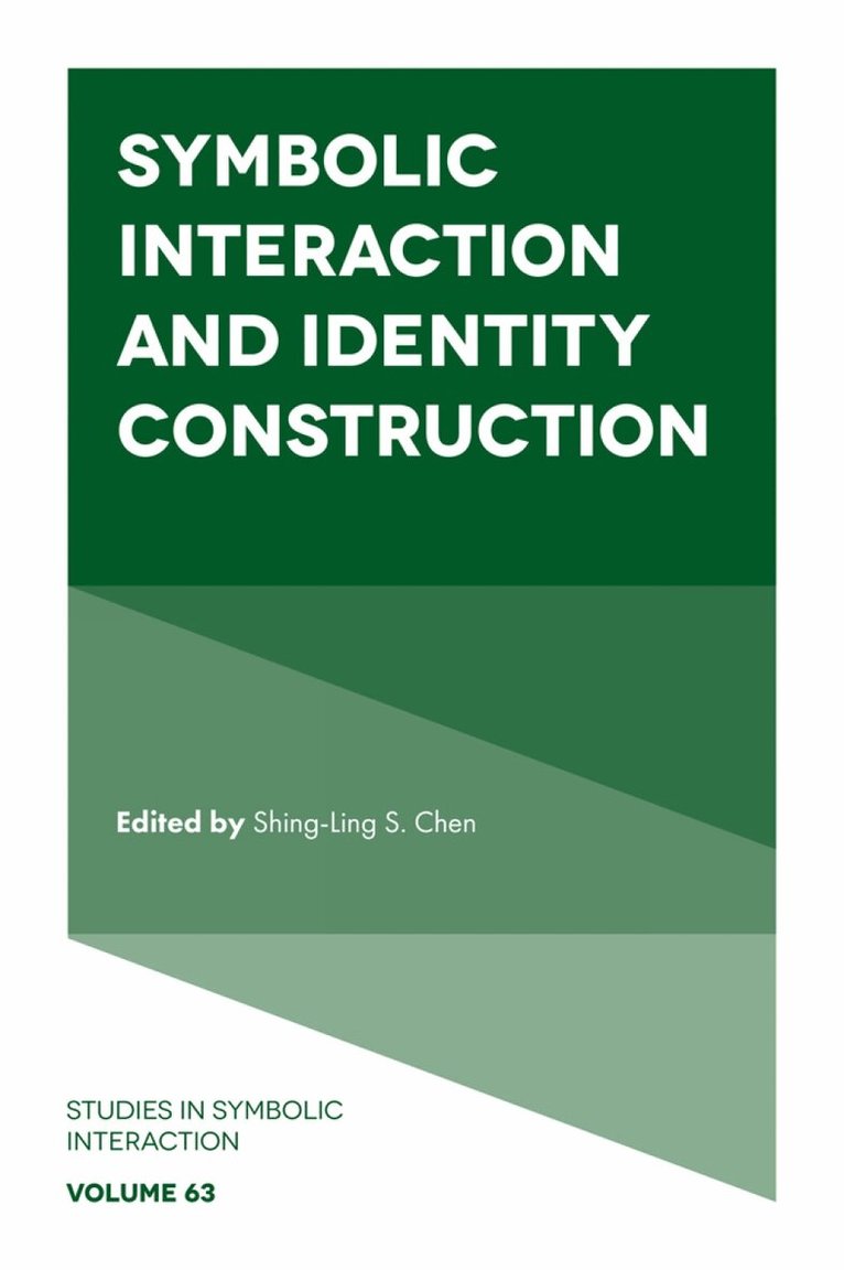 Shing-Ling S. Chen - Symbolic Interaction and Identity Construction, Inbunden
