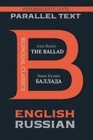 Ivan Bunin - The Ballad: Bilingual Edition English & Russian, Häftad