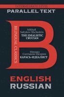 Mikhail Saltykov-Shchedrin - The Idealistic Crucian: Bilingual Edition English & Russian, Häftad