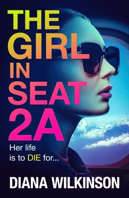 Diana Wilkinson - Girl in Seat 2A, E-bok