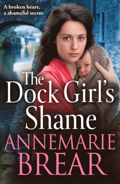 AnneMarie Brear - Dock Girl's Shame, E-bok