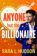 Anyone But The Billionaire
