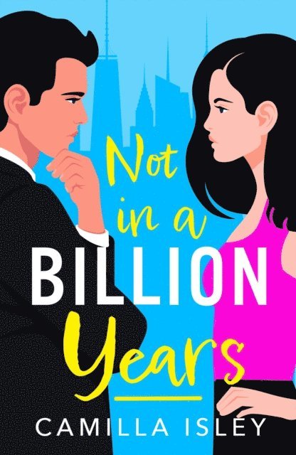 Camilla Isley - Not In A Billion Years, E-bok