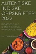 Autentiske Indiske Oppskrifter 2022