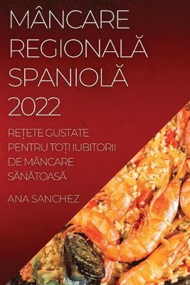 Ana Sanchez - Mâncare RegionalĂ SpaniolĂ, Häftad