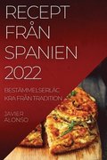 Recept Frn Spanien 2022