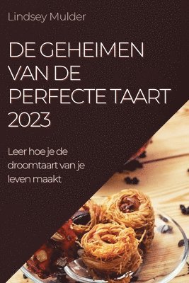 De geheimen van de perfecte taart 2023