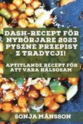 Dash-recept för nybörjare 2023