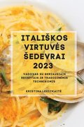 Italiskos Virtuves Sedevrai 2023