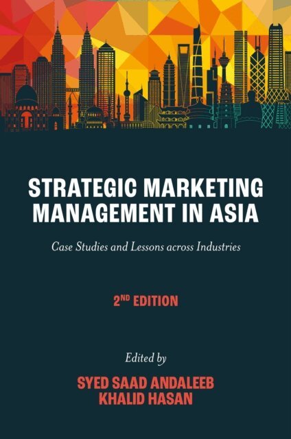 Khalid Hasan, Syed Saad Andaleeb - Strategic Marketing Management in Asia, E-bok