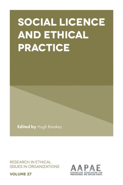 Hugh Breakey - Social Licence and Ethical Practice, E-bok