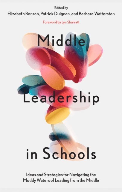 Barbara Watterston, Patrick Duignan, Elizabeth Benson - Middle Leadership in Schools, E-bok