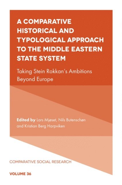 Kristian Berg Harpviken, Nils Butenschon, Lars Mjoset - Comparative Historical and Typological Approach to the Middle Eastern State System, E-bok