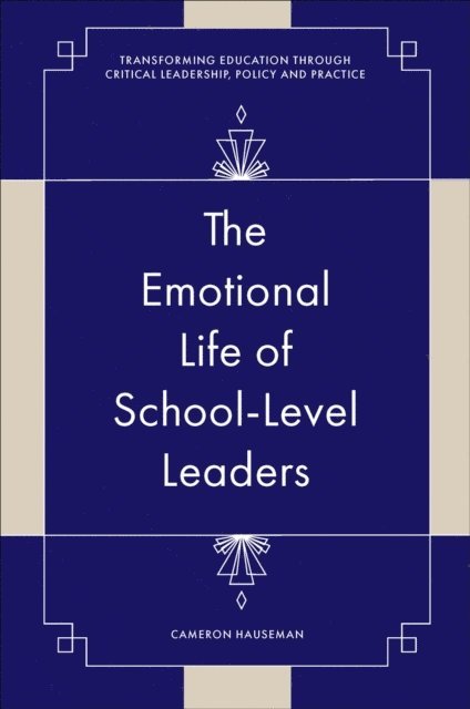Cameron Hauseman - Emotional Life of School-Level Leaders, E-bok